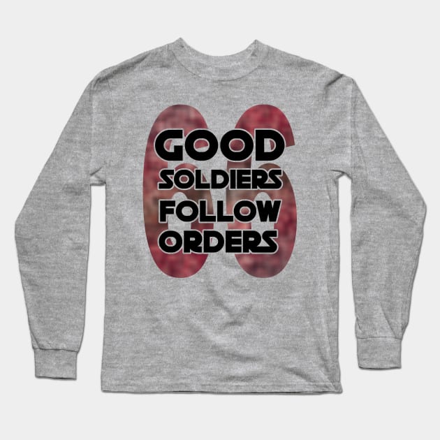 FollowOrders Long Sleeve T-Shirt by The Bandwagon Society